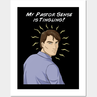 My Pastor Sense is Tingling Posters and Art